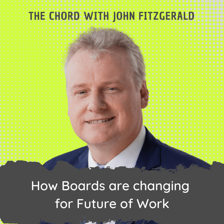 How Boards are changing  for Future of Work