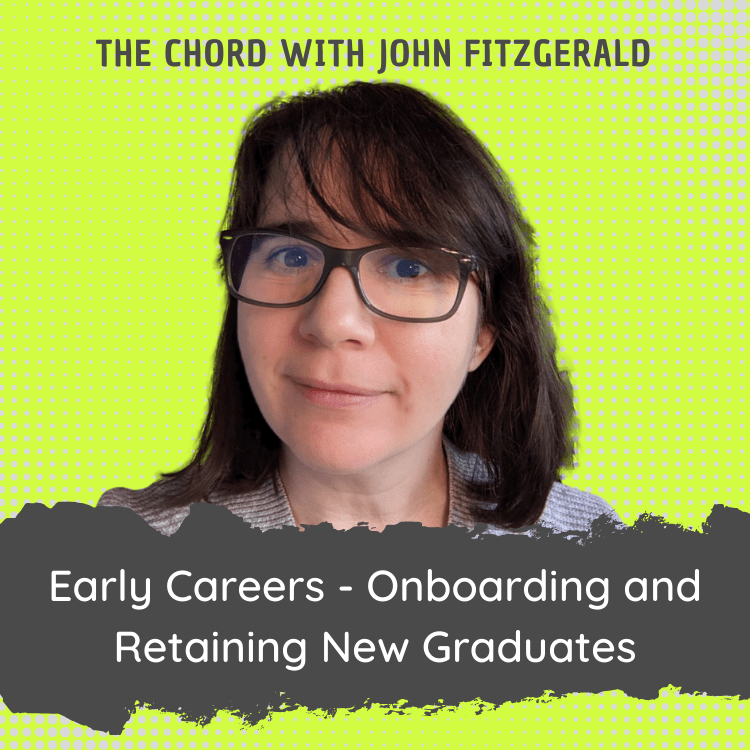 Early Careers – Onboarding and Retaining New Graduates